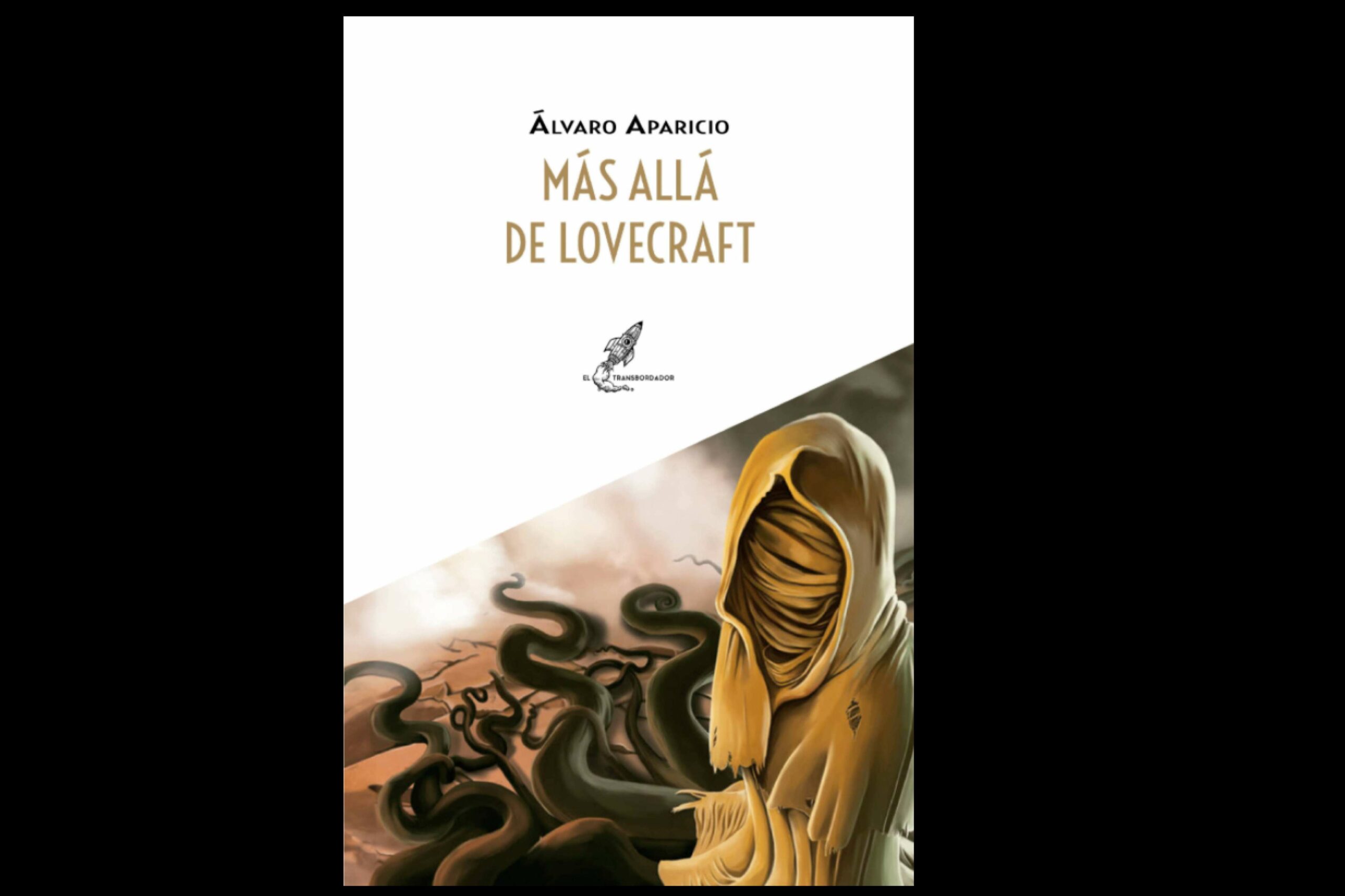 Más allá de Lovecraft; Los nuevos mitos lovecraftianos por Álvaro Aparicio